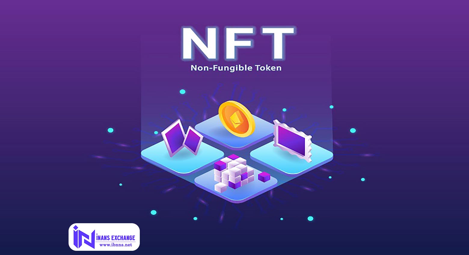 کاربردهای توکن NFT چیست؟انواع کاربردهای NFT